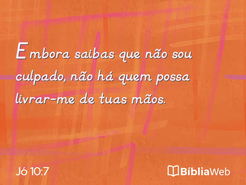 Jó 10:7 em imagem para compartilhar