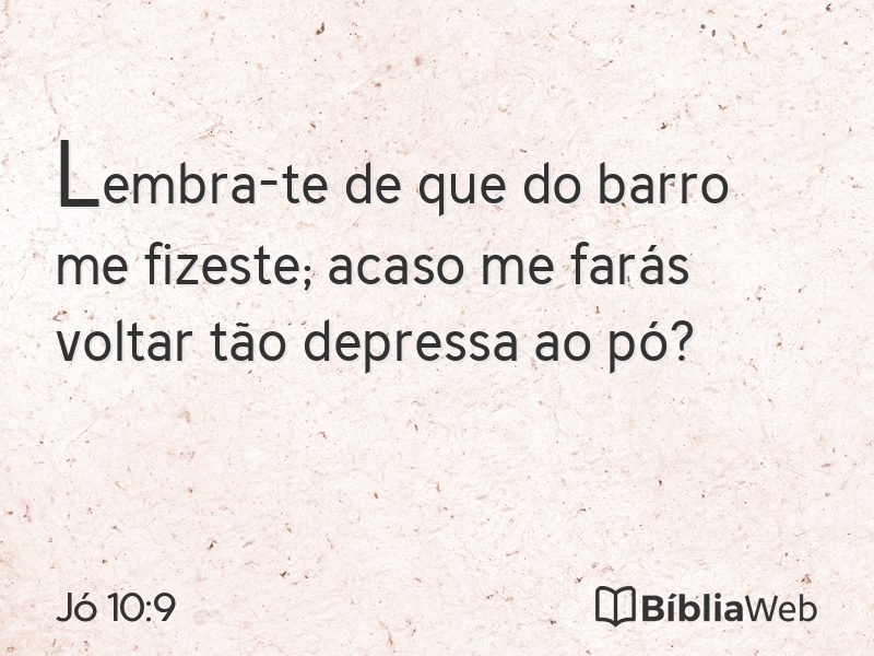 Jó 10:9 em imagem para compartilhar