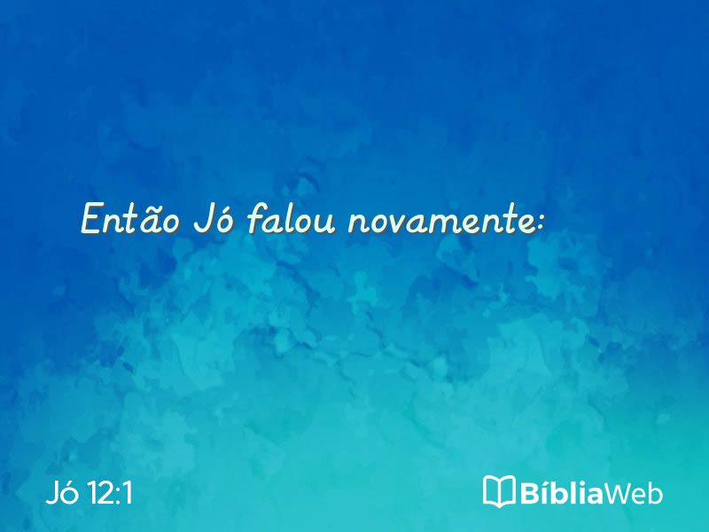 Jó 12:1 em imagem para compartilhar