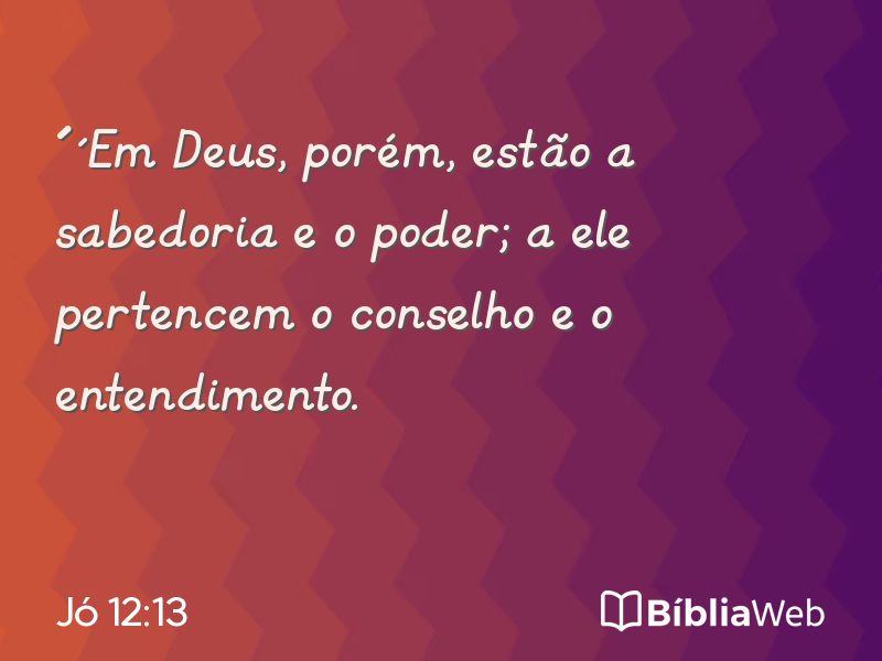 Jó 12:13 em imagem para compartilhar