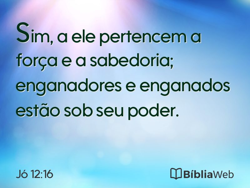 Jó 12:16 em imagem para compartilhar
