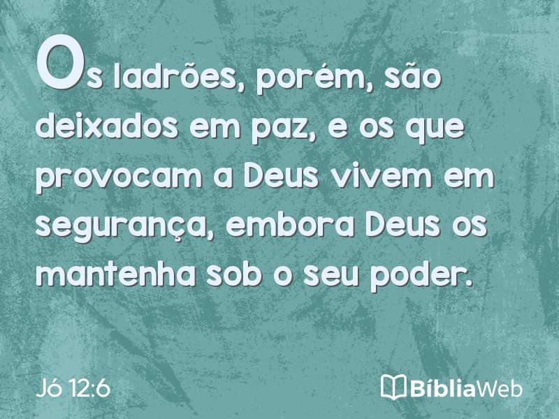 Jó 12:6 em imagem para compartilhar