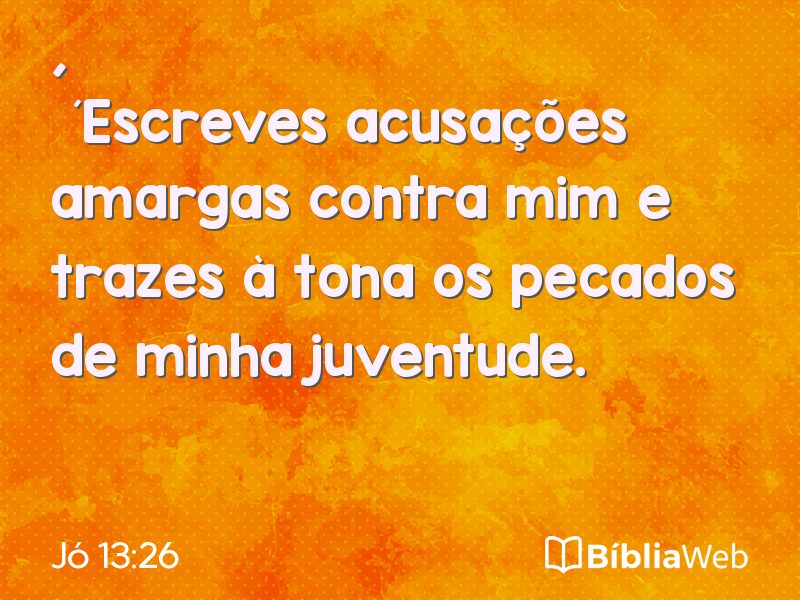 Jó 13:26 em imagem para compartilhar
