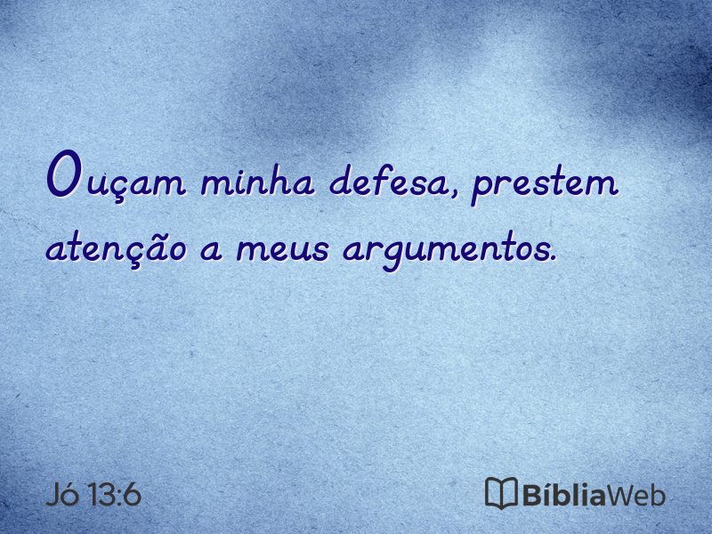 Jó 13:6 em imagem para compartilhar