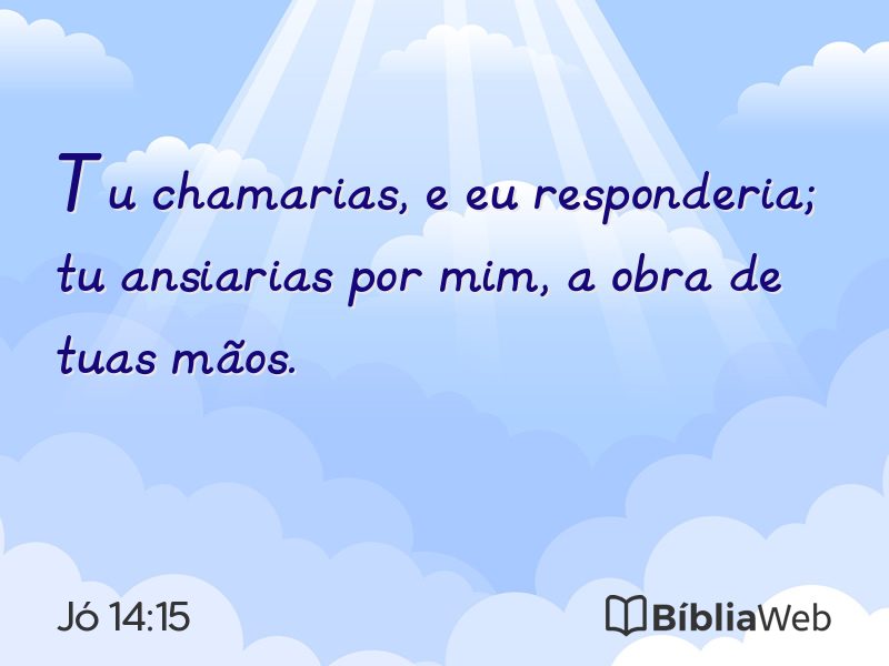 Jó 14:15 em imagem para compartilhar