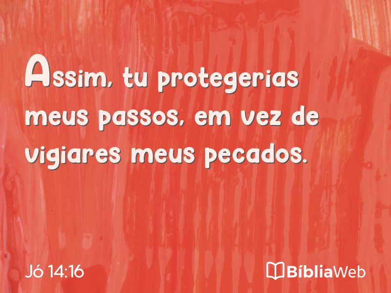 Jó 14:16 em imagem para compartilhar