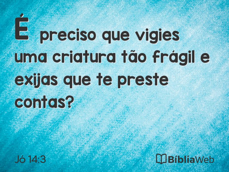 Jó 14:3 em imagem para compartilhar