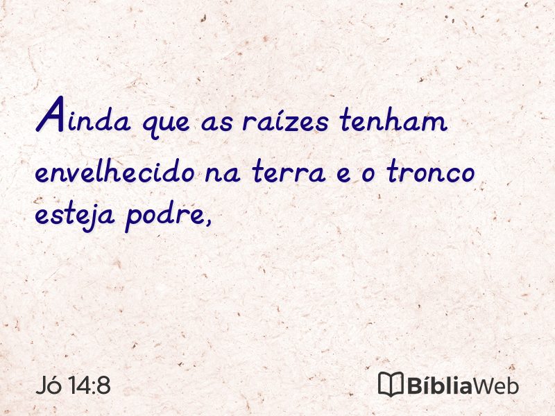 Jó 14:8 em imagem para compartilhar