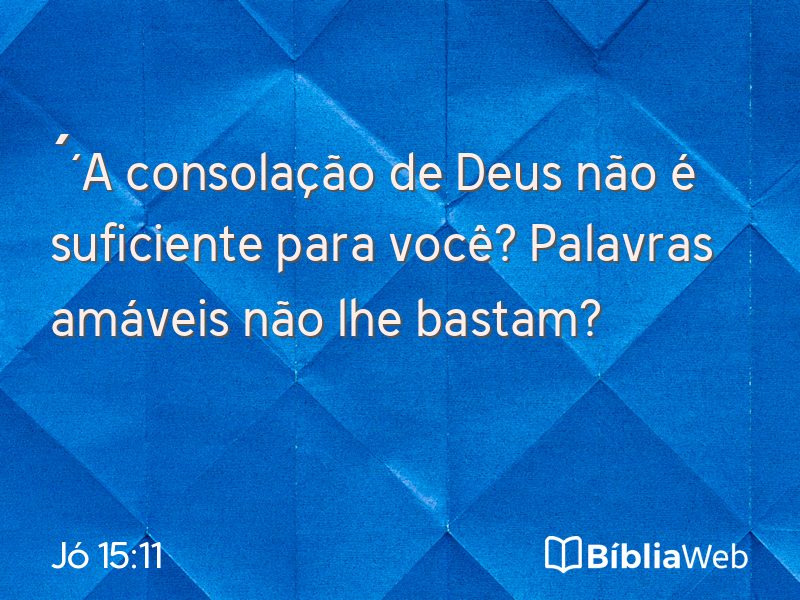 Jó 15:11 em imagem para compartilhar