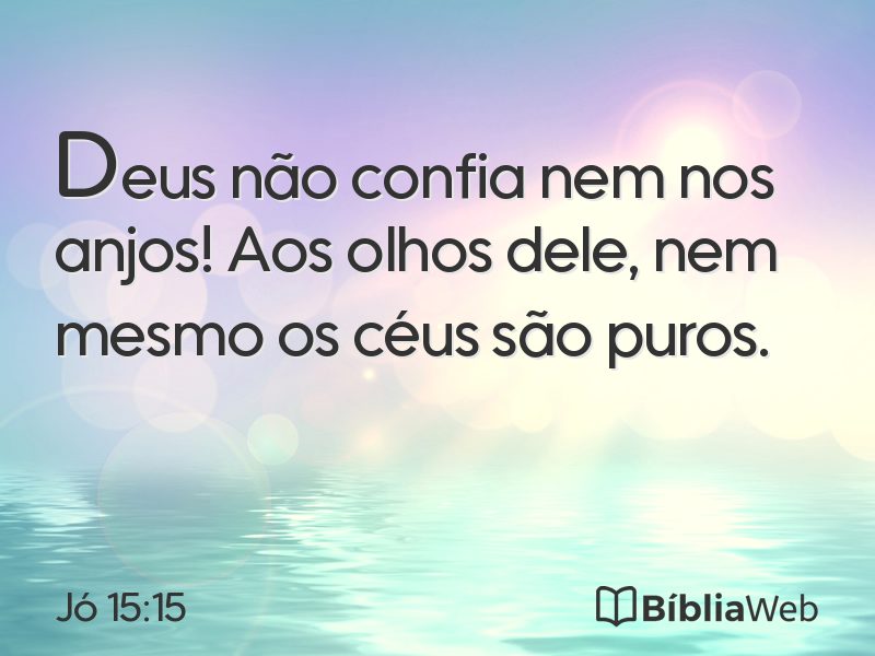 Jó 15:15 em imagem para compartilhar