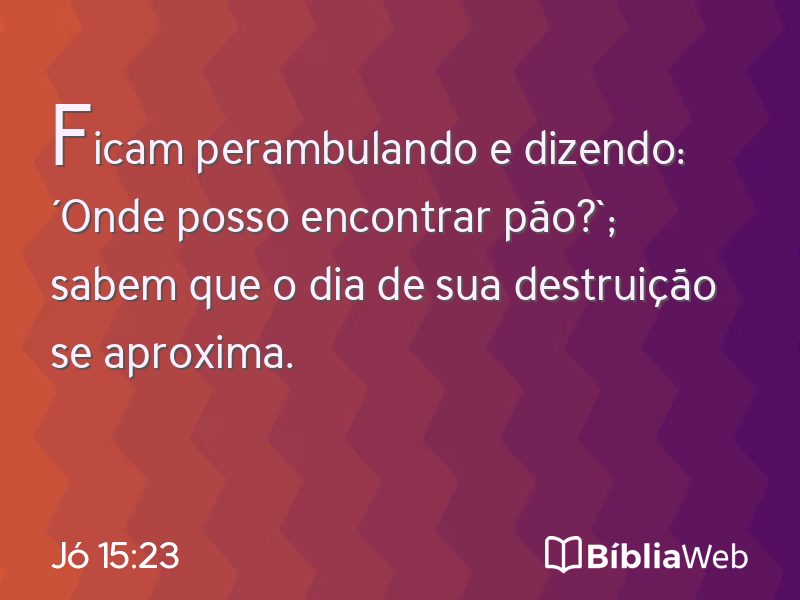 Jó 15:23 em imagem para compartilhar