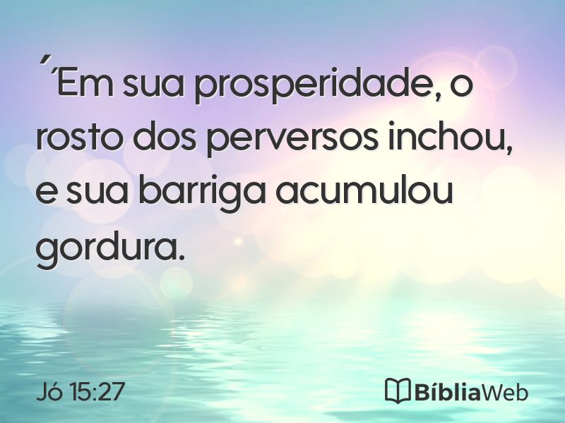 Jó 15:27 em imagem para compartilhar