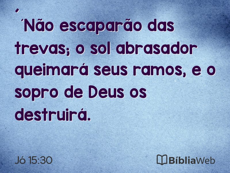 Jó 15:30 em imagem para compartilhar