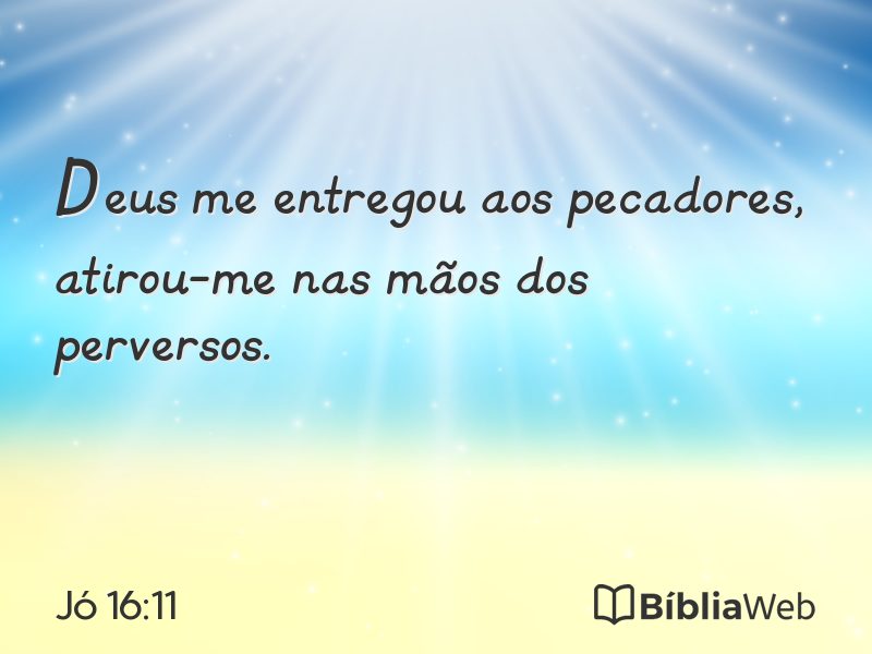 Jó 16:11 em imagem para compartilhar