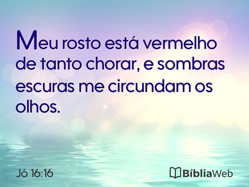 Jó 16:16 em imagem para compartilhar