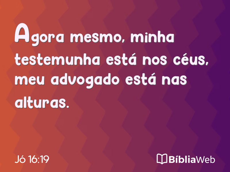 Jó 16:19 em imagem para compartilhar