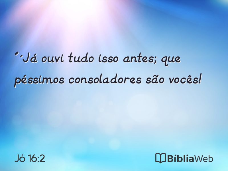 Jó 16:2 em imagem para compartilhar