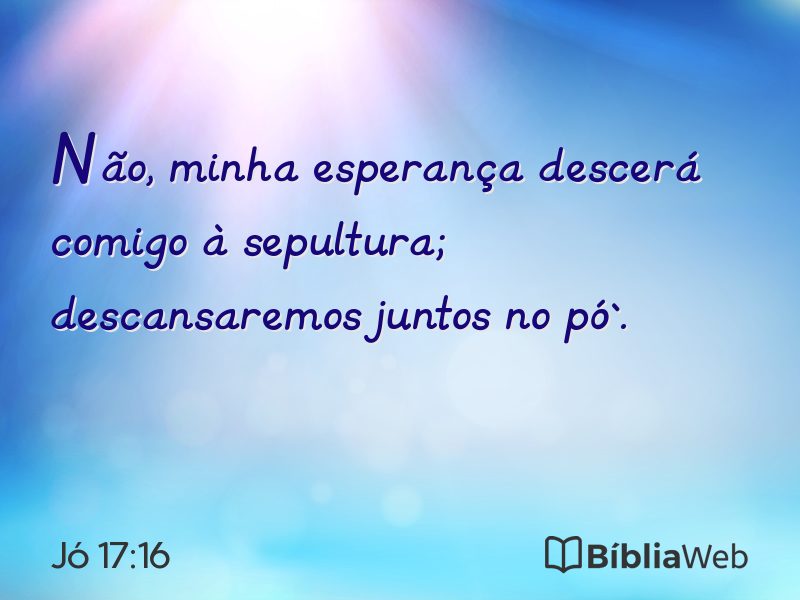 Jó 17:16 em imagem para compartilhar