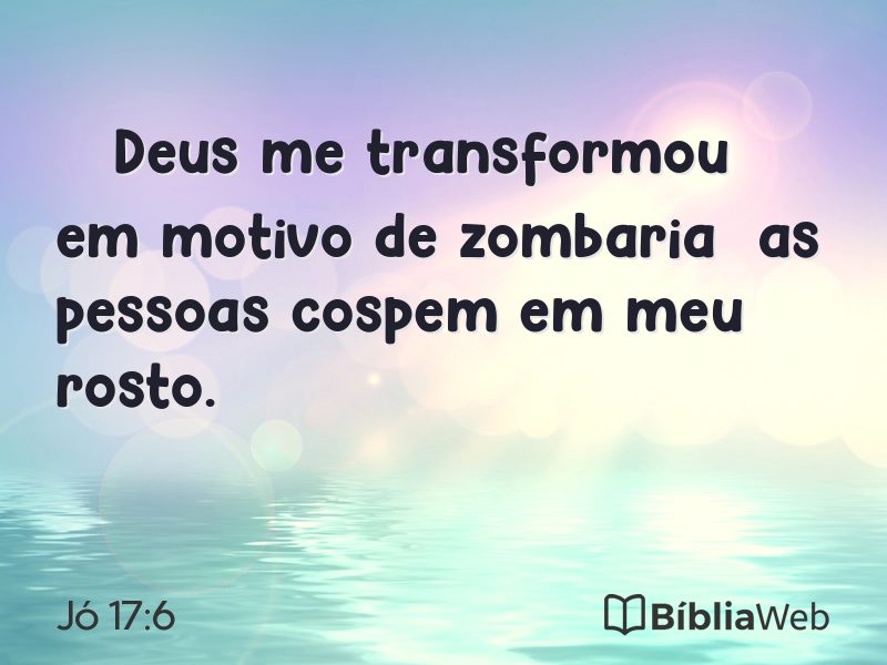 Jó 17:6 em imagem para compartilhar