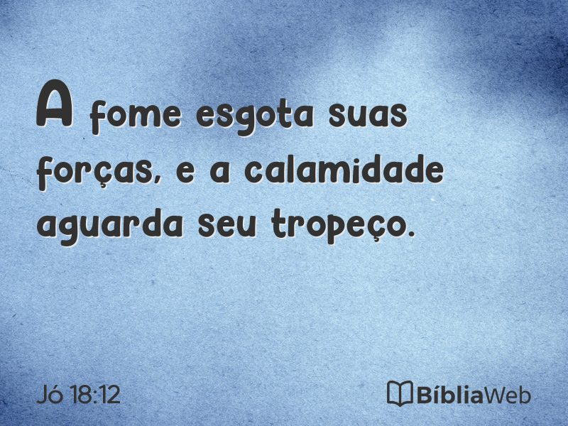 Jó 18:12 em imagem para compartilhar