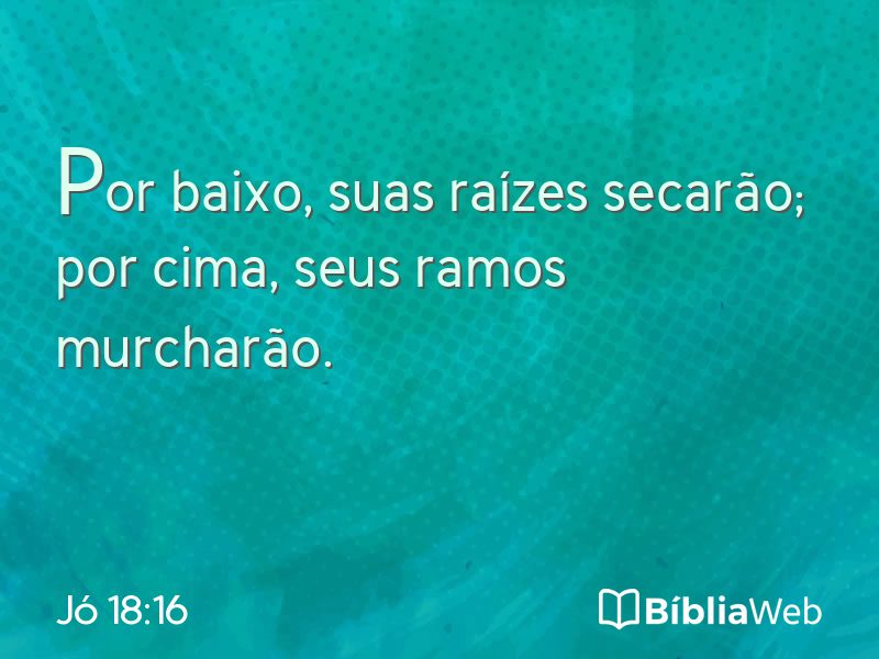 Jó 18:16 em imagem para compartilhar