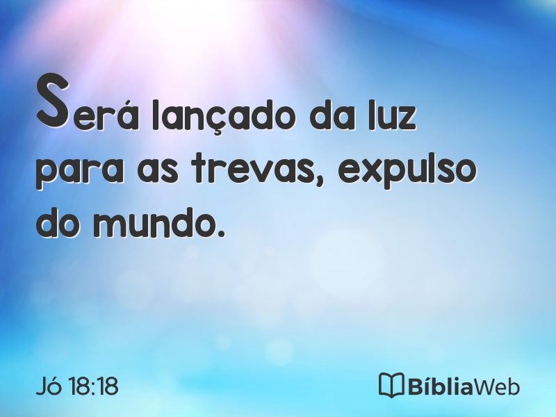 Jó 18:18 em imagem para compartilhar