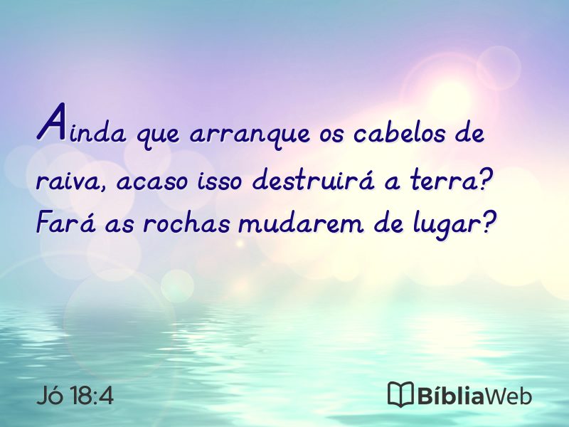 Jó 18:4 em imagem para compartilhar