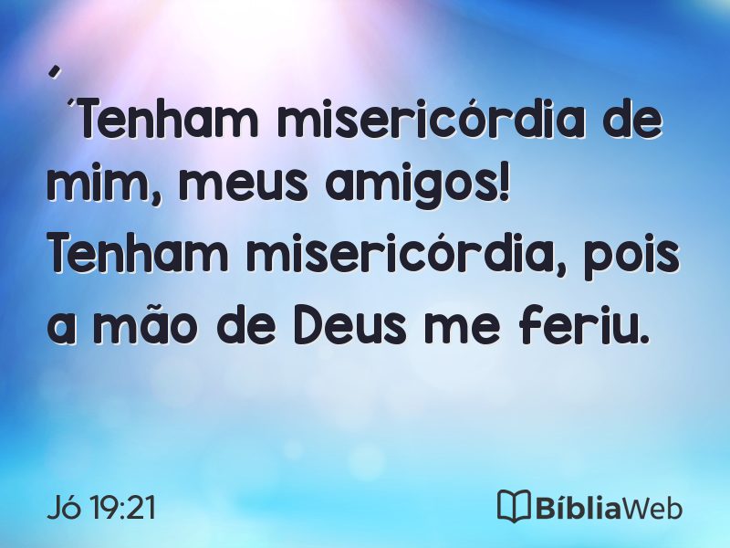 Jó 19:21 em imagem para compartilhar