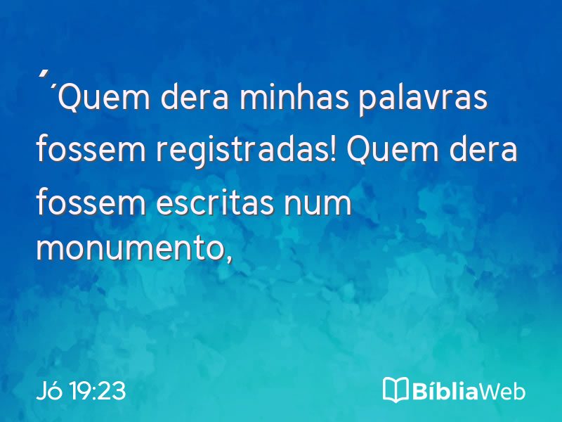 Jó 19:23 em imagem para compartilhar