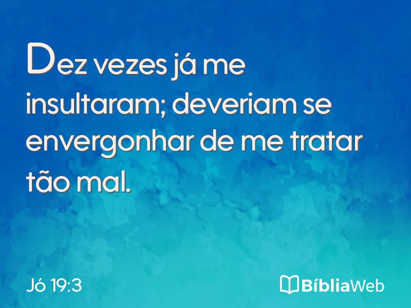 Jó 19:3 em imagem para compartilhar