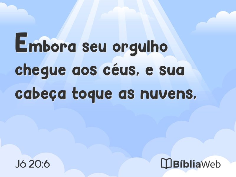 Jó 20:6 em imagem para compartilhar