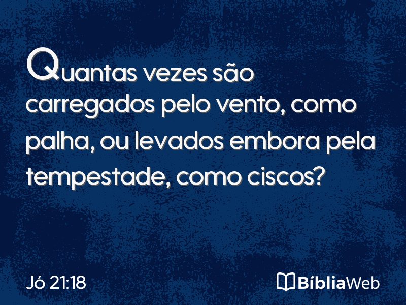 Jó 21:18 em imagem para compartilhar