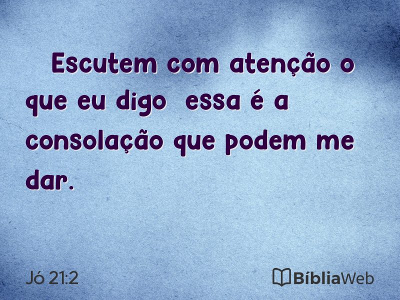 Jó 21:2 em imagem para compartilhar