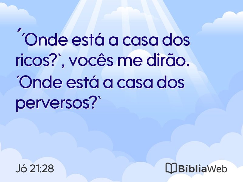 Jó 21:28 em imagem para compartilhar