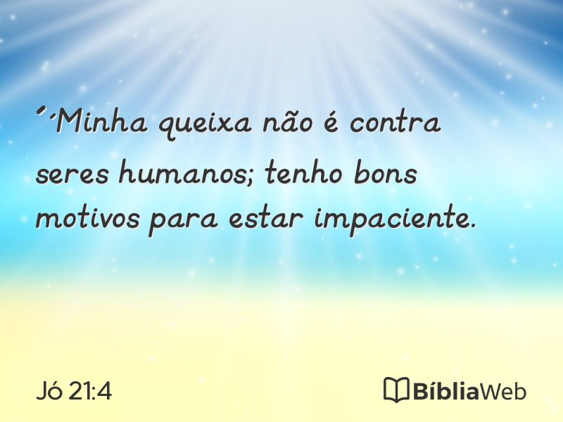 Jó 21:4 em imagem para compartilhar