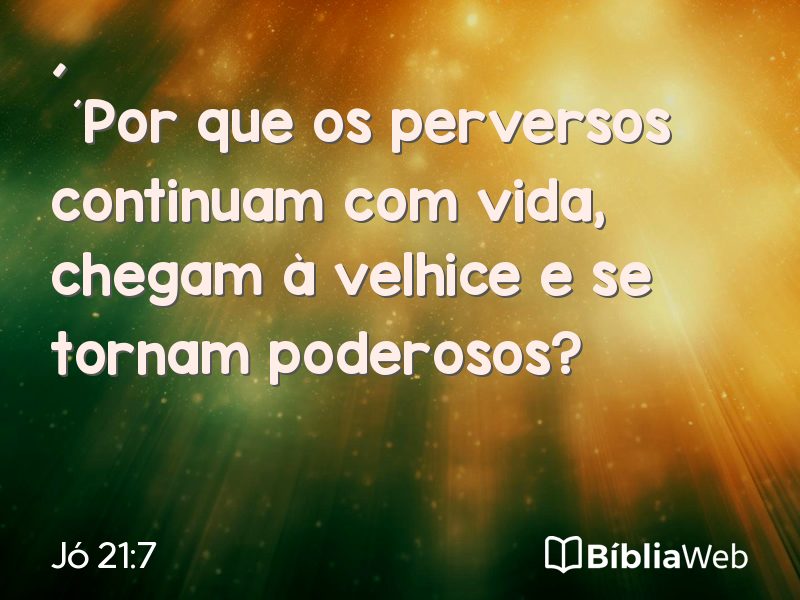 Jó 21:7 em imagem para compartilhar