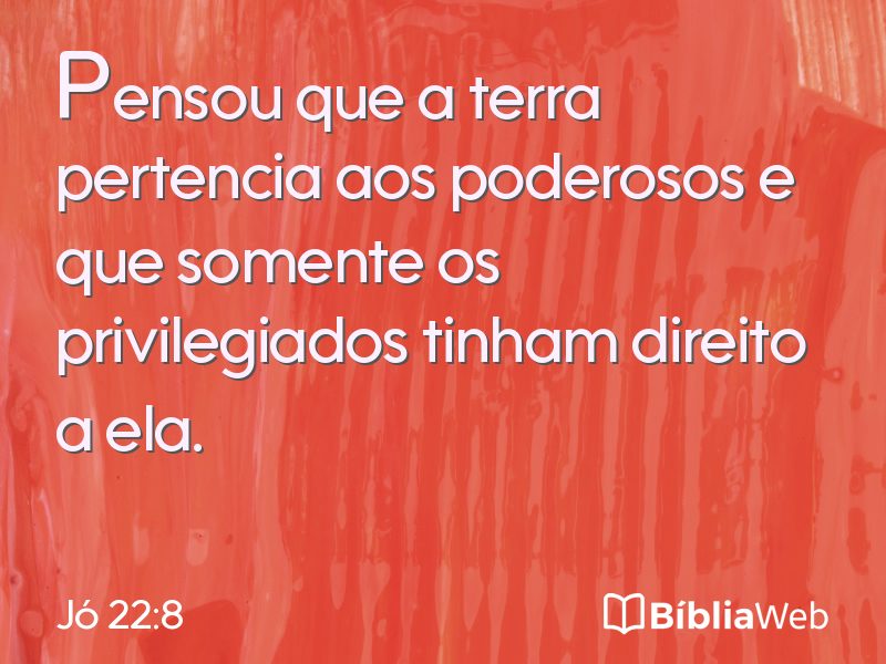 Jó 22:8 em imagem para compartilhar