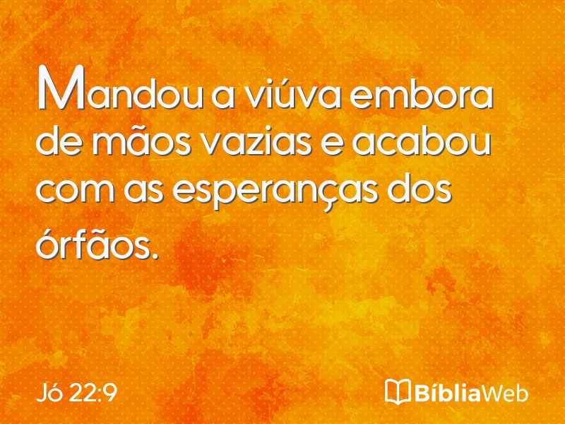 Jó 22:9 em imagem para compartilhar