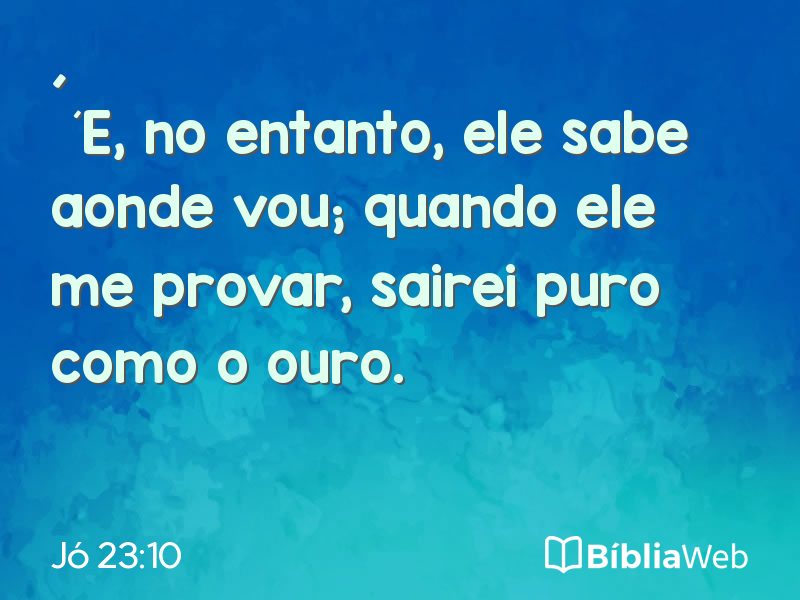 Jó 23:10 em imagem para compartilhar