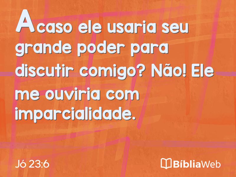 Jó 23:6 em imagem para compartilhar