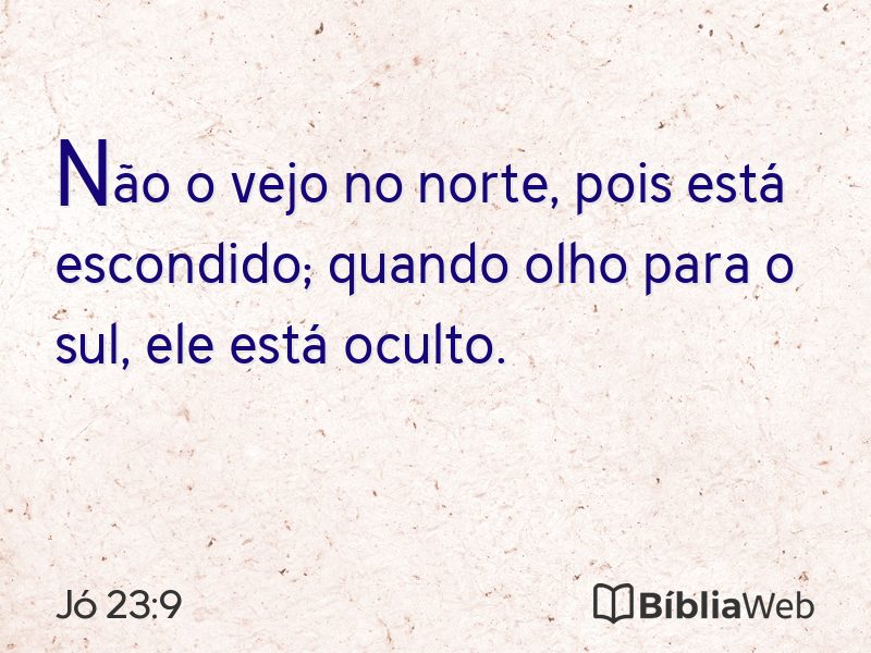 Jó 23:9 em imagem para compartilhar