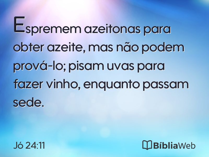 Jó 24:11 em imagem para compartilhar