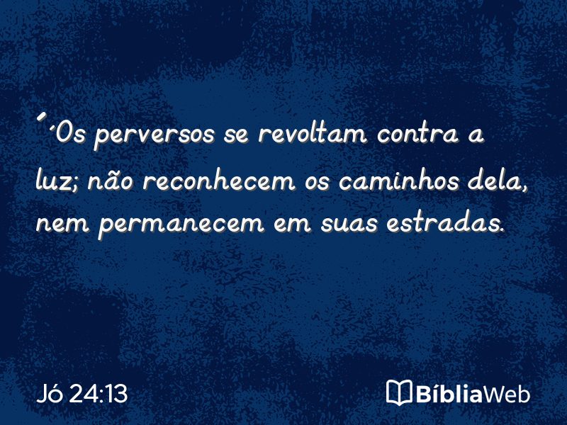 Jó 24:13 em imagem para compartilhar