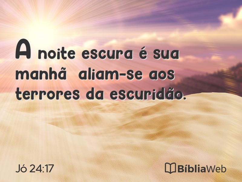 Jó 24:17 em imagem para compartilhar