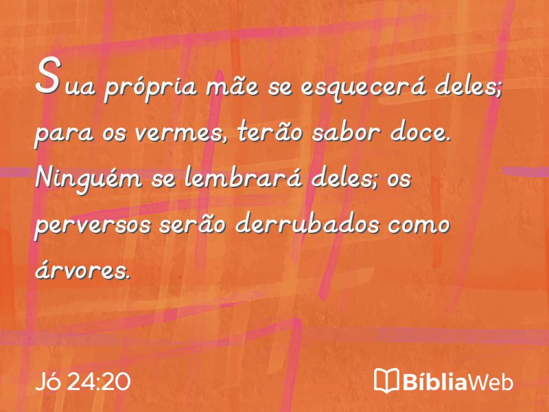 Jó 24:20 em imagem para compartilhar