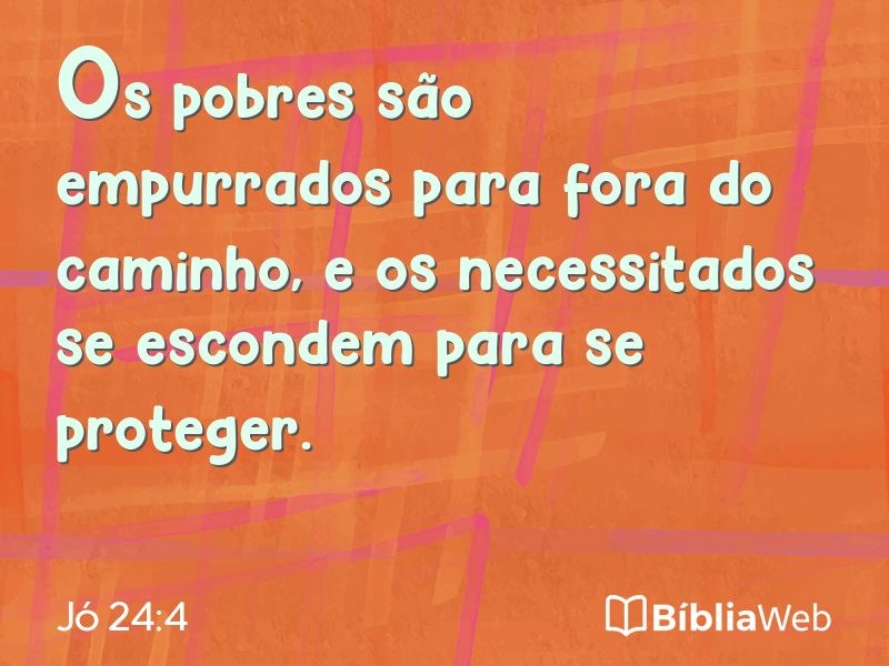 Jó 24:4 em imagem para compartilhar