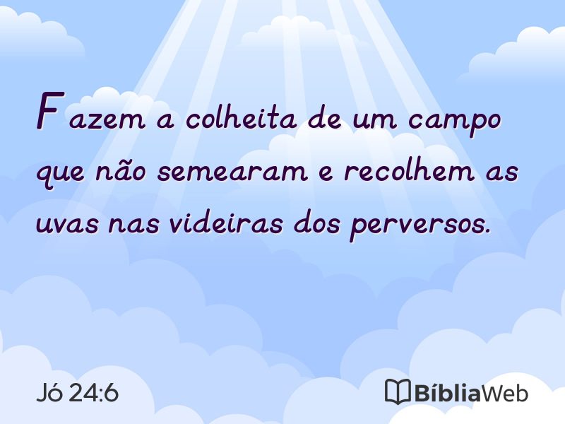 Jó 24:6 em imagem para compartilhar