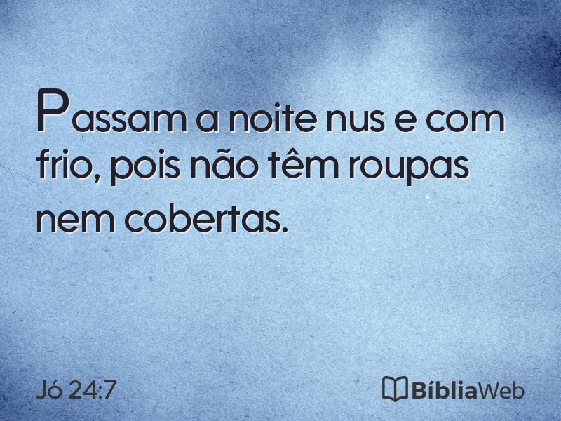 Jó 24:7 em imagem para compartilhar