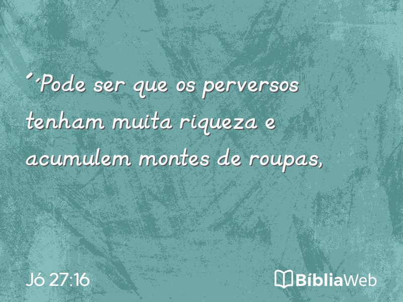Jó 27:16 em imagem para compartilhar