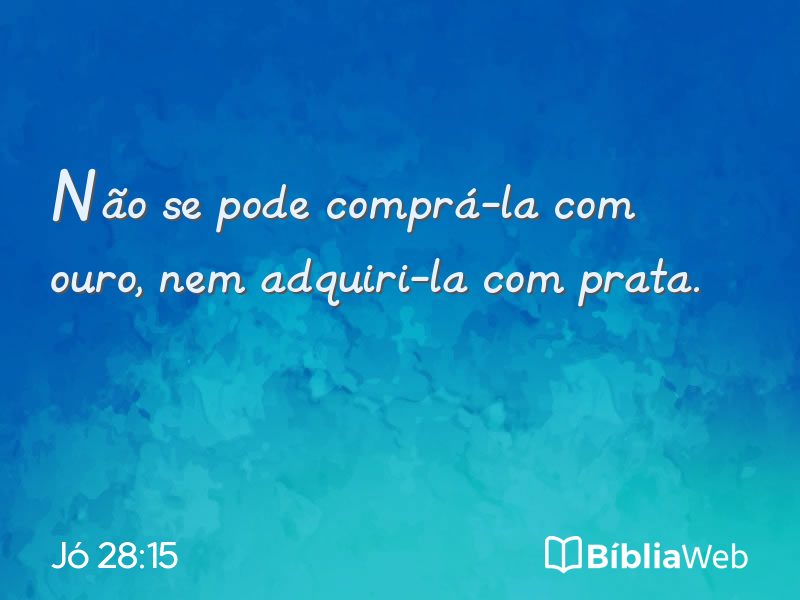 Jó 28:15 em imagem para compartilhar
